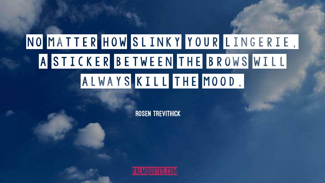 Lingerie quotes by Rosen Trevithick