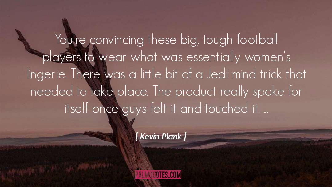 Lingerie quotes by Kevin Plank