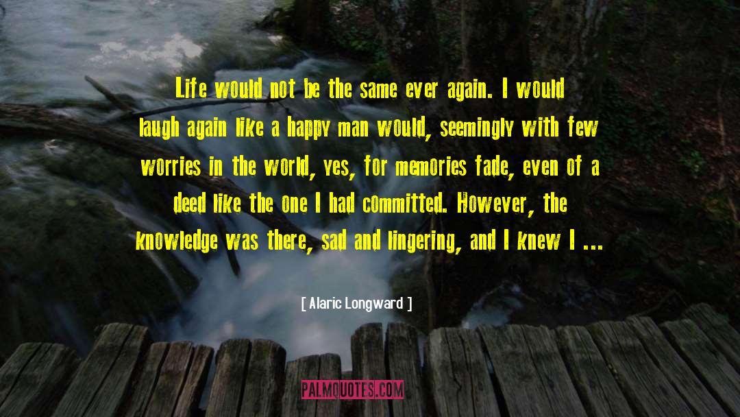 Lingering quotes by Alaric Longward