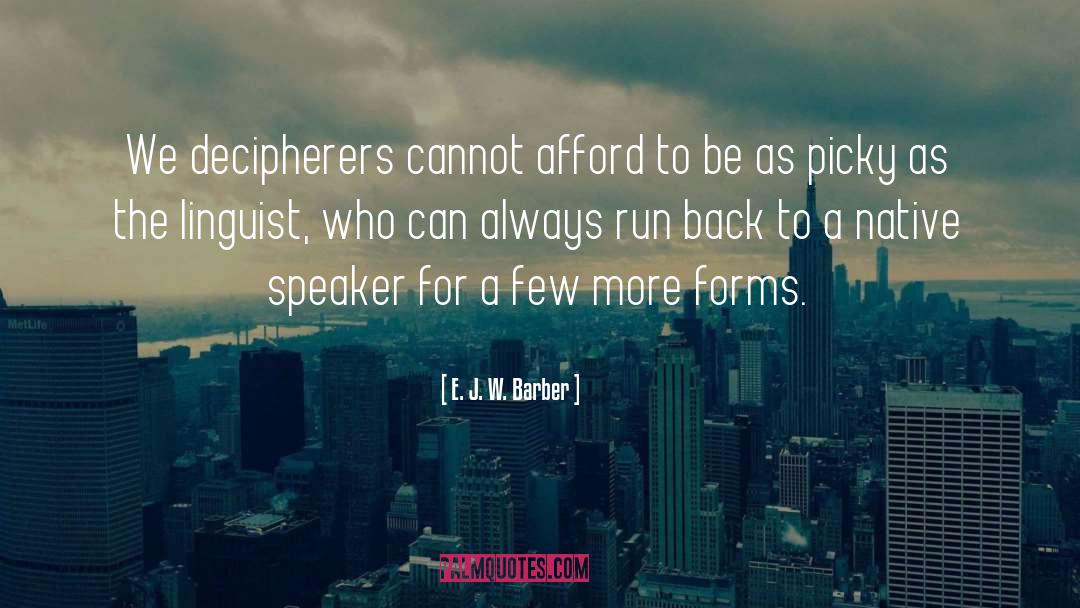 Linguist quotes by E. J. W. Barber