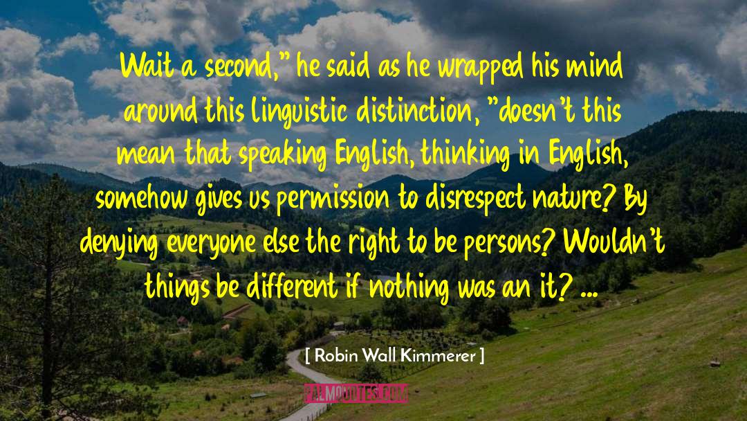 Linguistic Anthropology quotes by Robin Wall Kimmerer