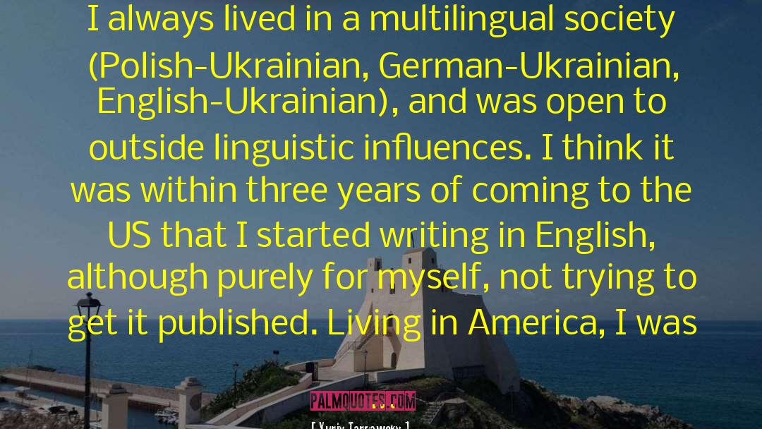 Linguistic Anthropology quotes by Yuriy Tarnawsky