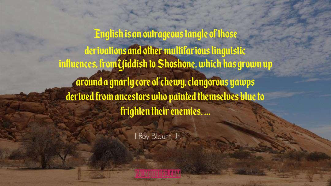 Linguistic quotes by Roy Blount, Jr.