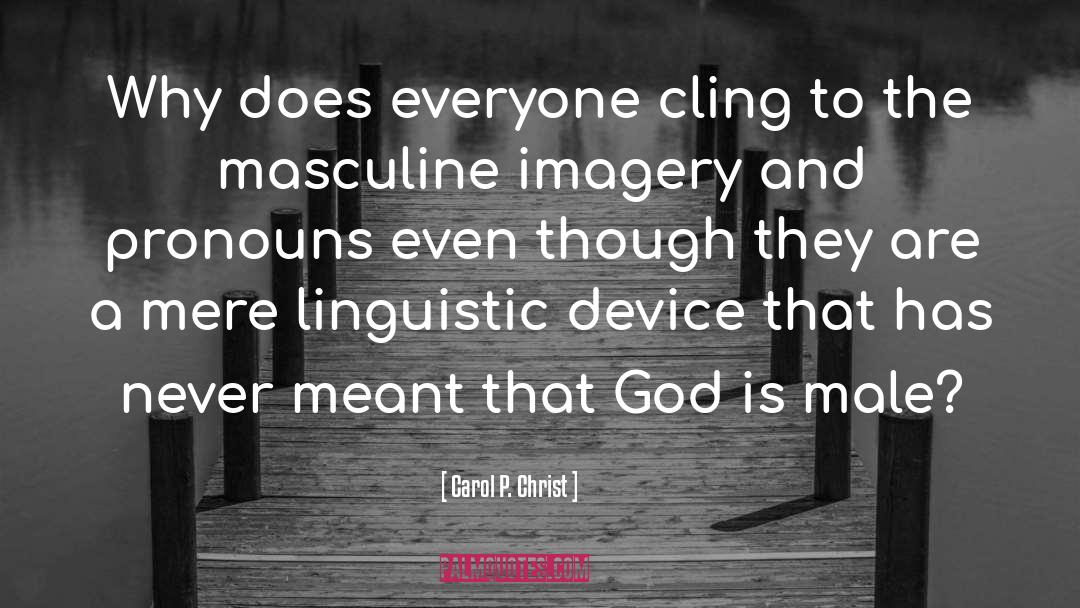 Linguistic quotes by Carol P. Christ