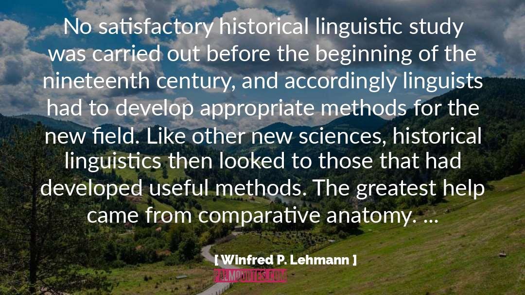 Linguists quotes by Winfred P. Lehmann