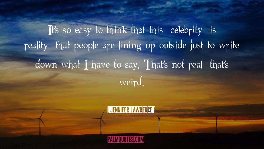 Lining Up quotes by Jennifer Lawrence