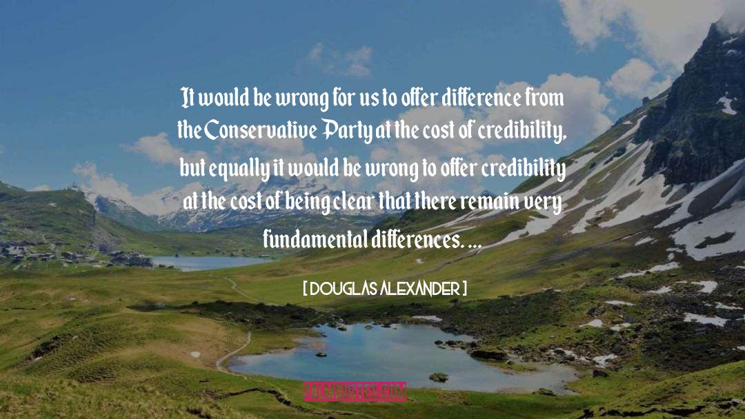 Linkletter Conservative Sample quotes by Douglas Alexander