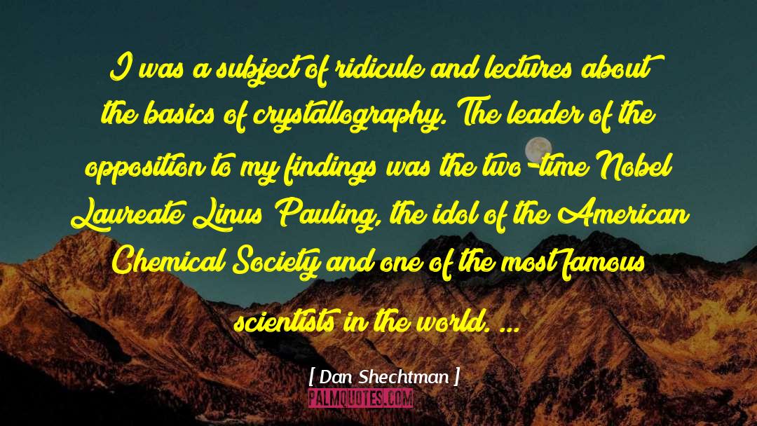 Linus Pauling quotes by Dan Shechtman