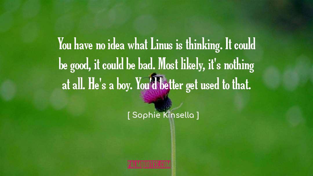 Linus quotes by Sophie Kinsella