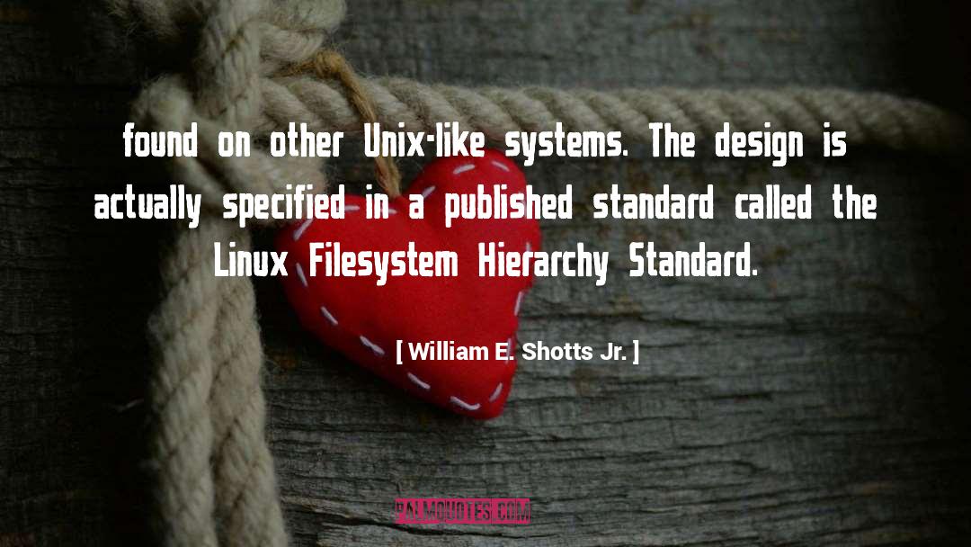 Linux quotes by William E. Shotts Jr.