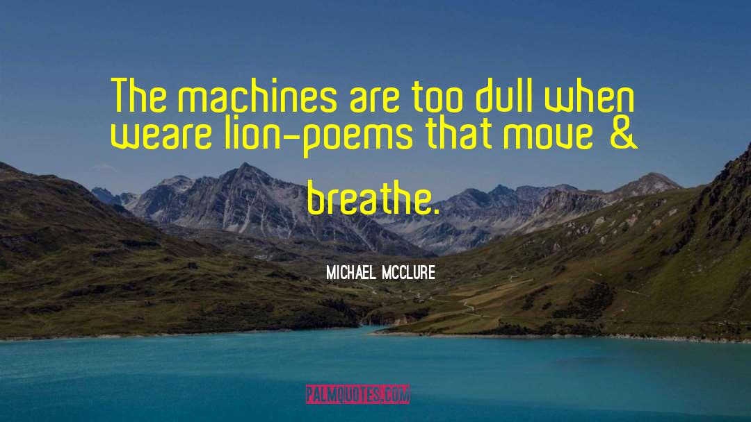 Lion Personality quotes by Michael McClure