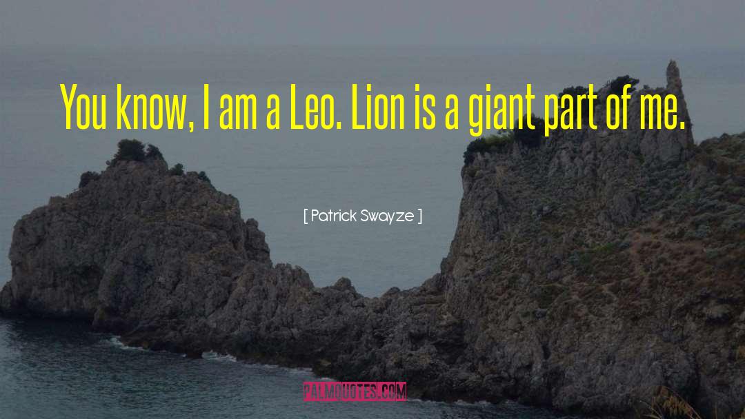 Lion Personality quotes by Patrick Swayze