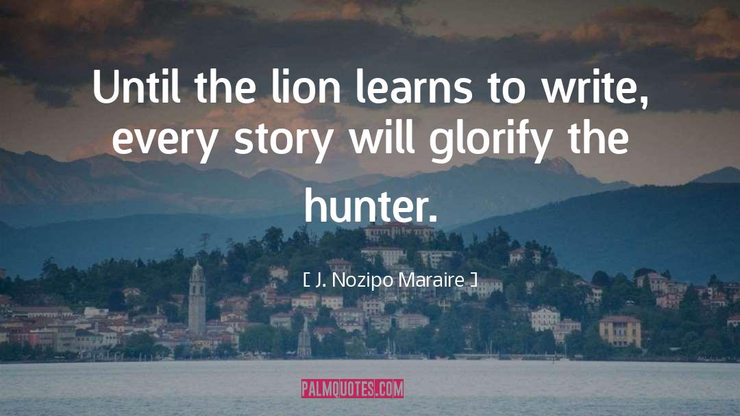Lion quotes by J. Nozipo Maraire
