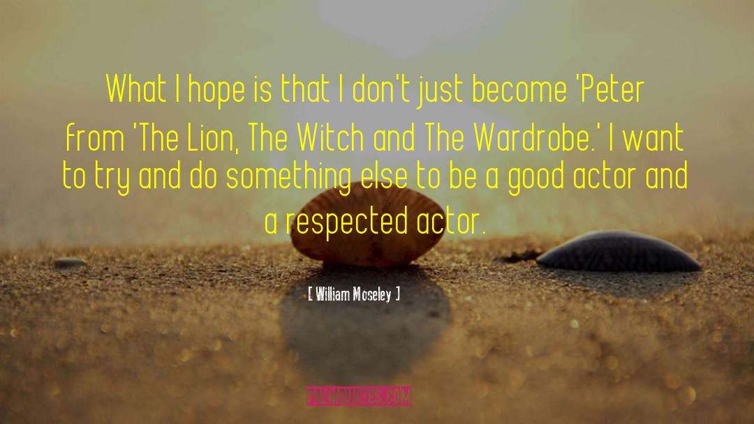 Lion The Witch And The Wardrobe quotes by William Moseley