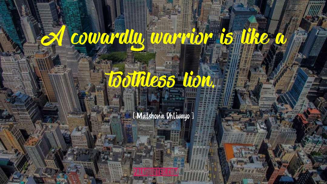 Lion Wisdom quotes by Matshona Dhliwayo