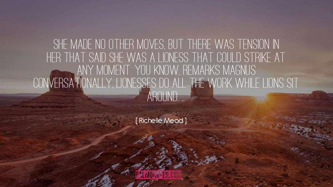 Lioness quotes by Richelle Mead