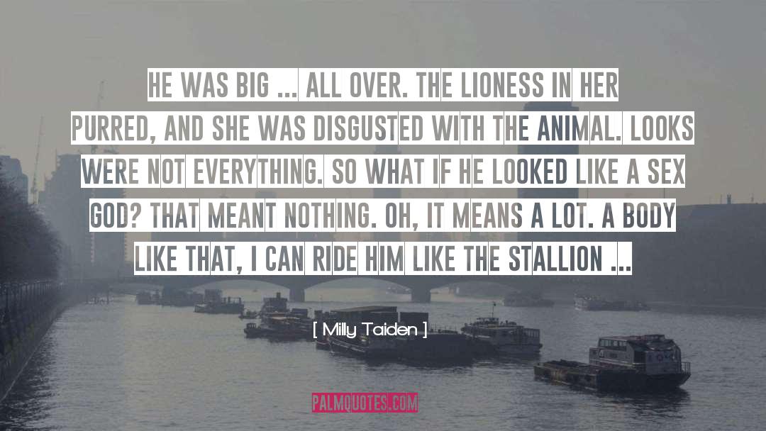 Lioness quotes by Milly Taiden