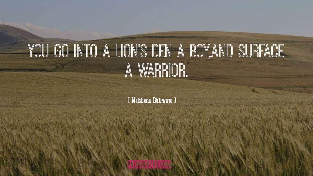 Lions Den quotes by Matshona Dhliwayo