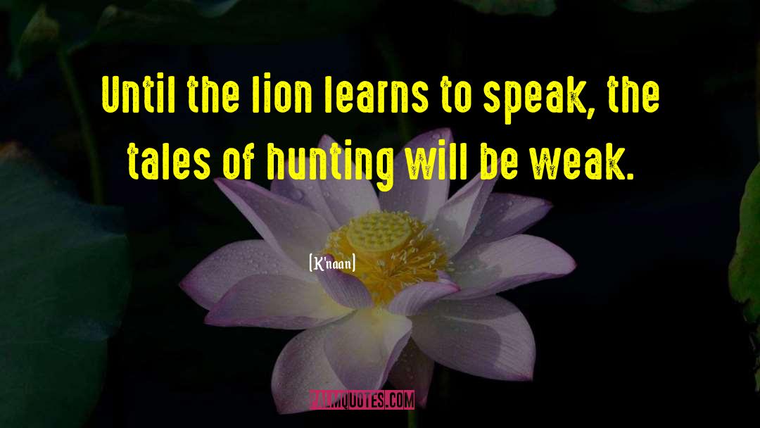 Lions Roar quotes by K'naan