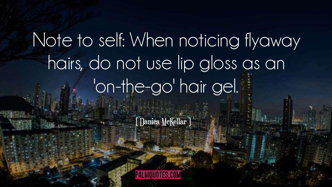 Lip Gloss quotes by Danica McKellar