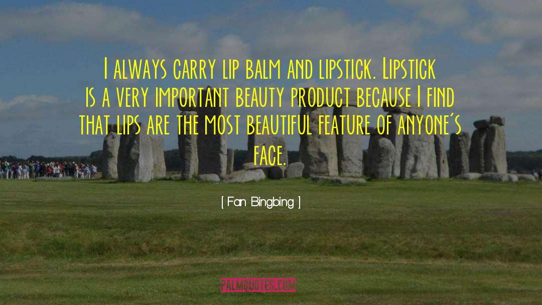 Lip Gloss quotes by Fan Bingbing