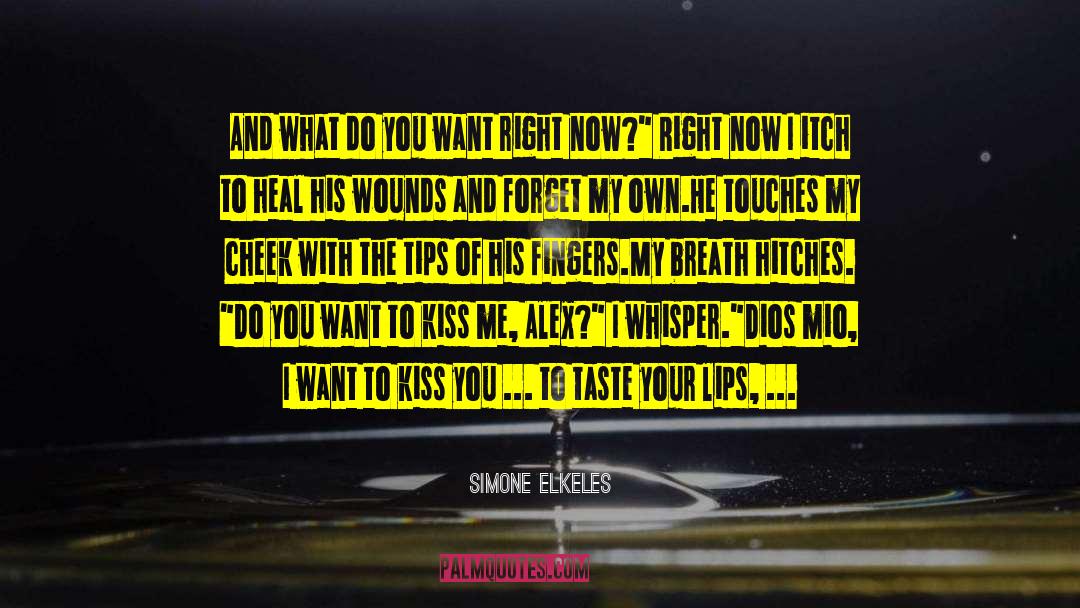 Lip Kiss quotes by Simone Elkeles