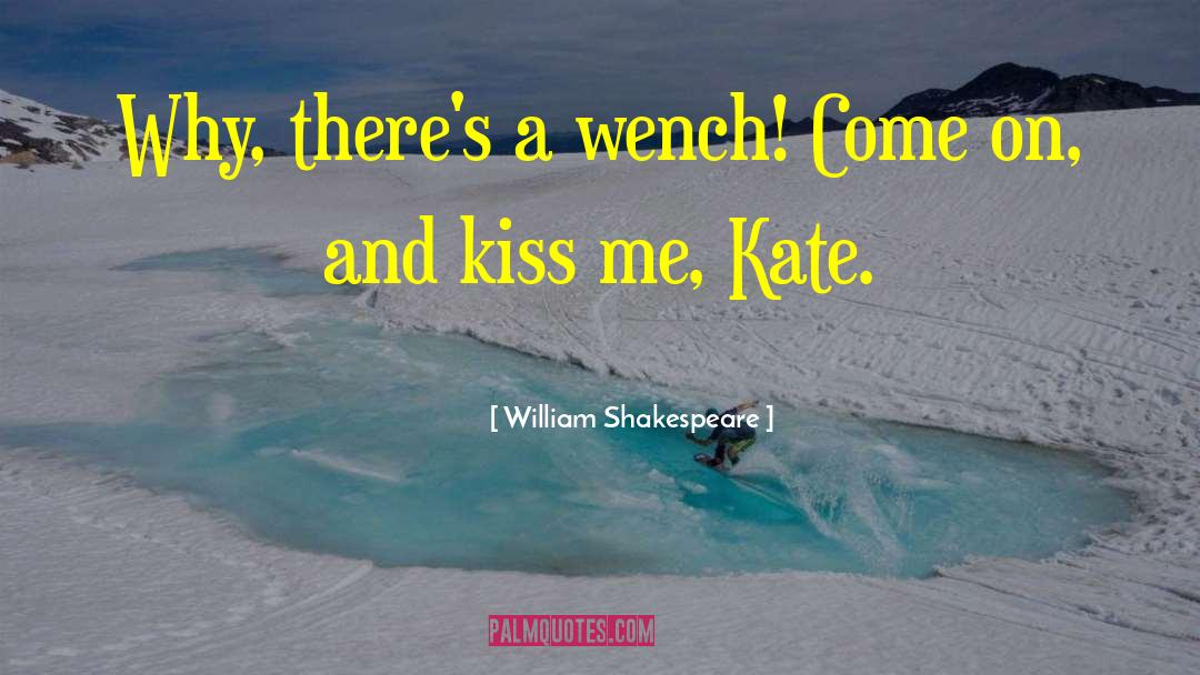 Lip Kiss quotes by William Shakespeare