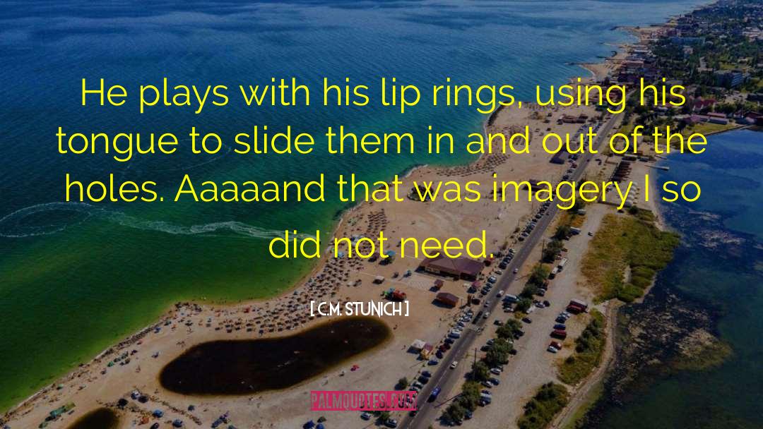 Lip Rings quotes by C.M. Stunich