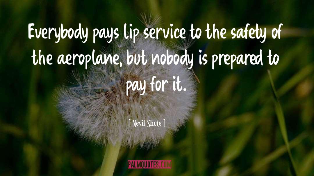 Lip Service quotes by Nevil Shute