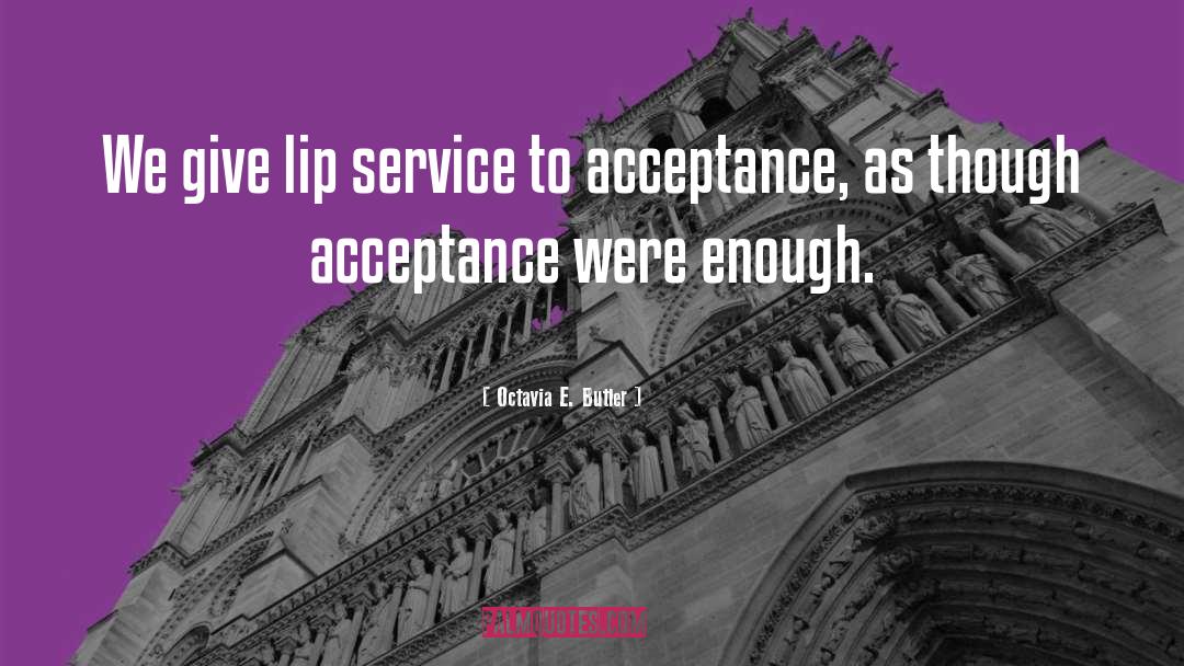 Lip Service quotes by Octavia E. Butler