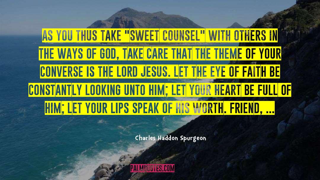 Lips And Lemons quotes by Charles Haddon Spurgeon