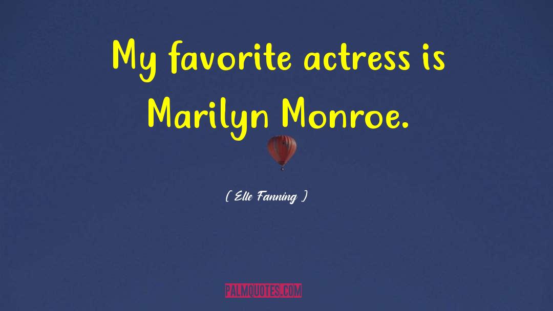 Lips Marilyn Monroe quotes by Elle Fanning