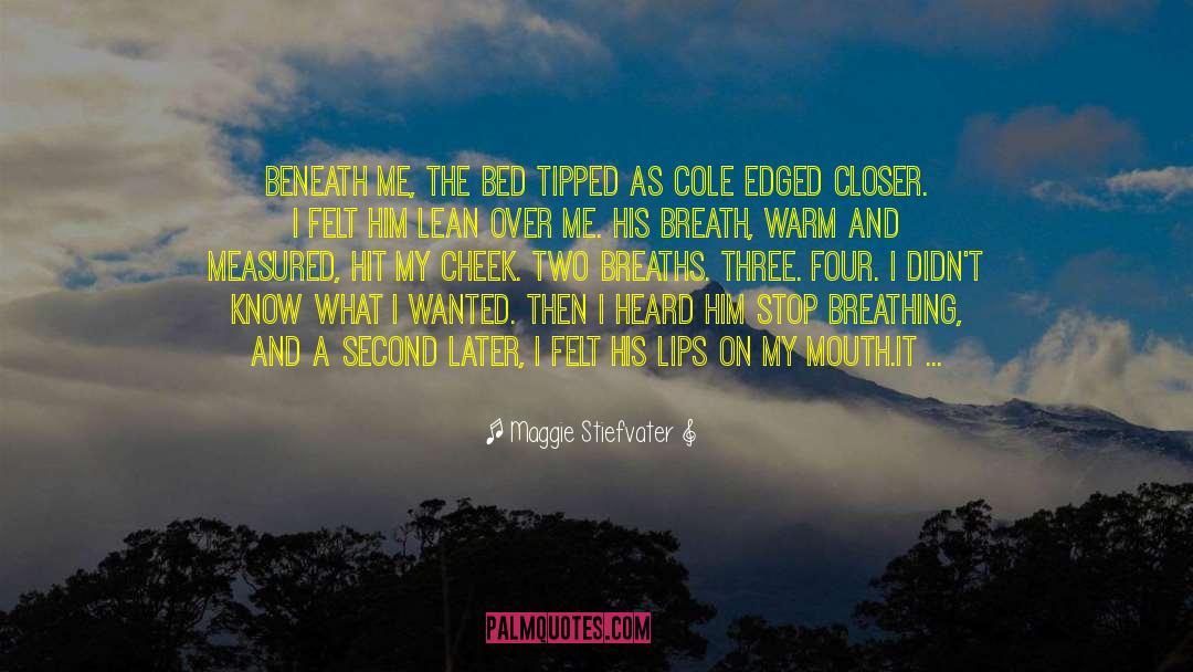 Lips Touch Three Times quotes by Maggie Stiefvater