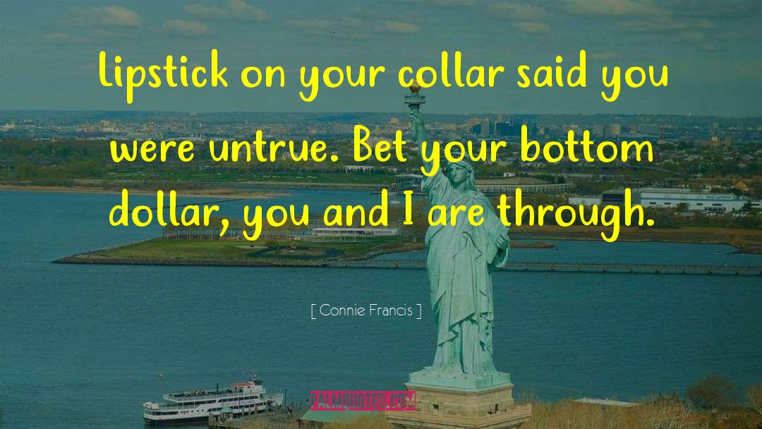 Lipstick quotes by Connie Francis