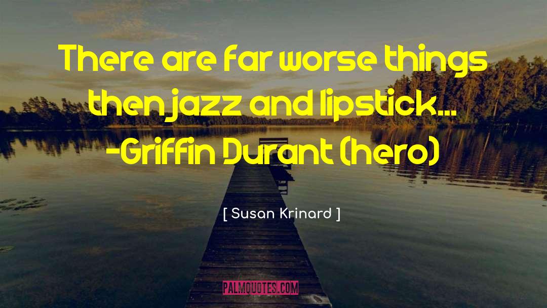 Lipstick quotes by Susan Krinard