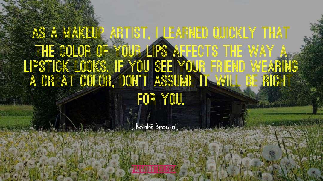 Lipstick quotes by Bobbi Brown