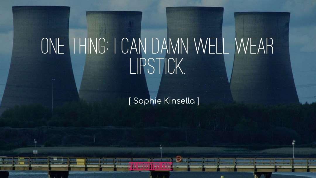 Lipstick quotes by Sophie Kinsella