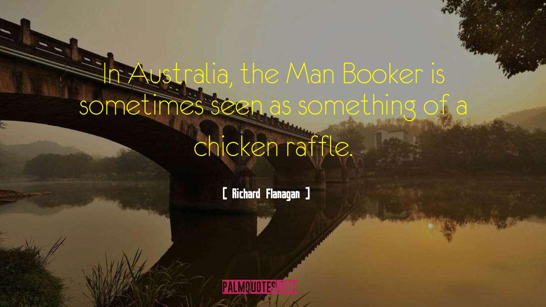 Liptons Chicken quotes by Richard Flanagan