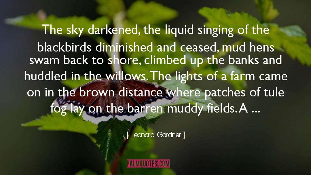 Liquid Courage quotes by Leonard Gardner