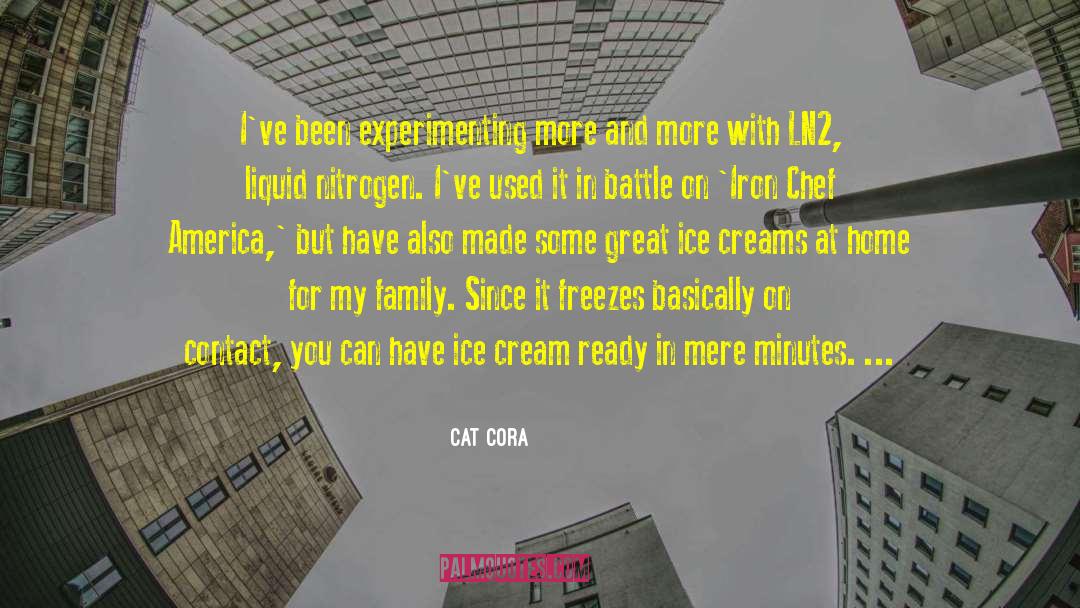 Liquid Nitrogen quotes by Cat Cora
