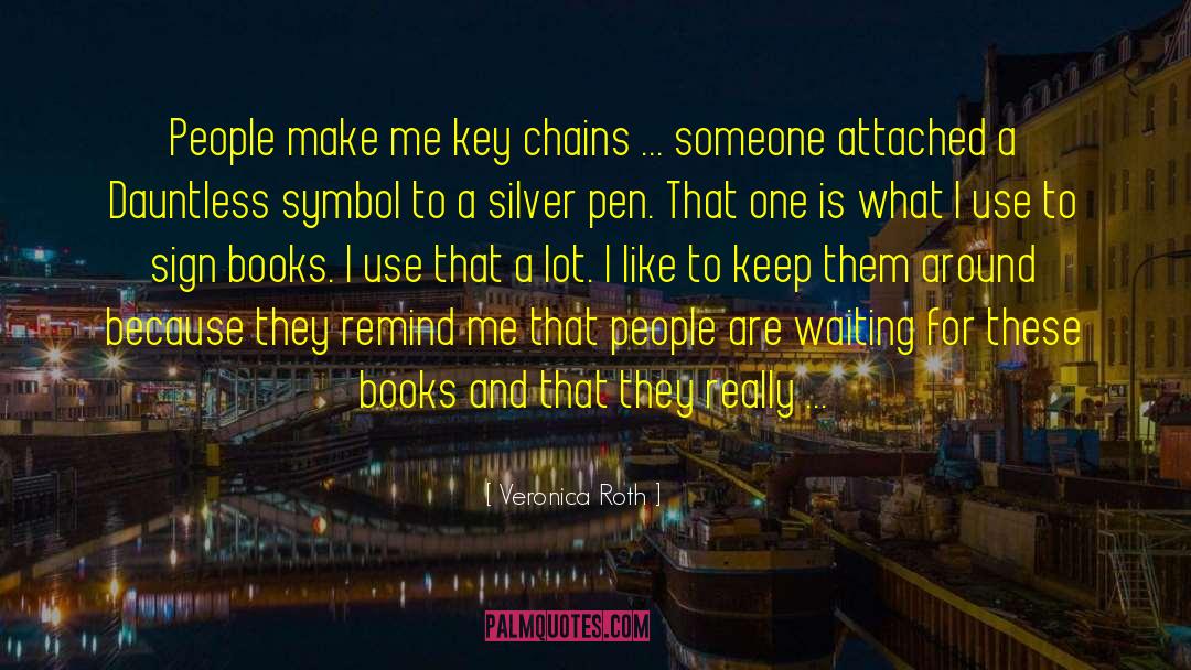Liquid Silver Books quotes by Veronica Roth