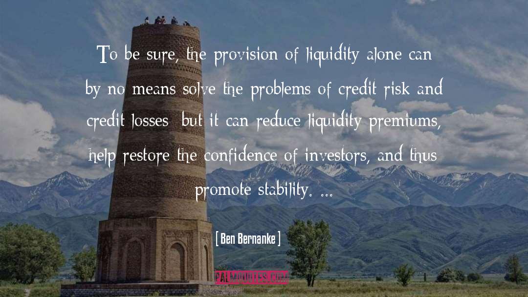 Liquidity quotes by Ben Bernanke