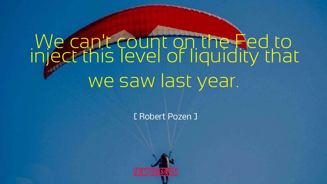 Liquidity quotes by Robert Pozen
