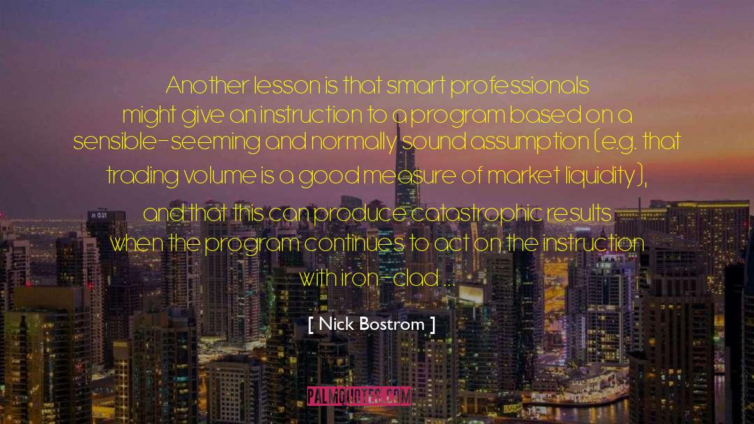 Liquidity quotes by Nick Bostrom