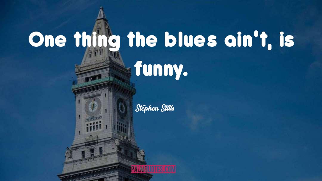 Liquor Funny quotes by Stephen Stills