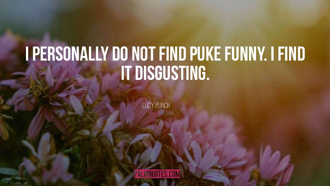 Liquor Funny quotes by Lucy Punch