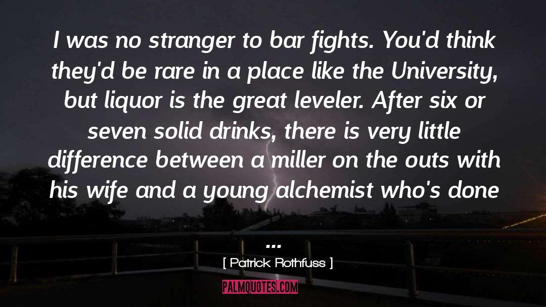 Liquor quotes by Patrick Rothfuss