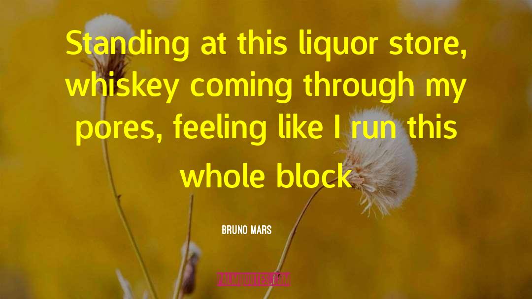 Liquor quotes by Bruno Mars