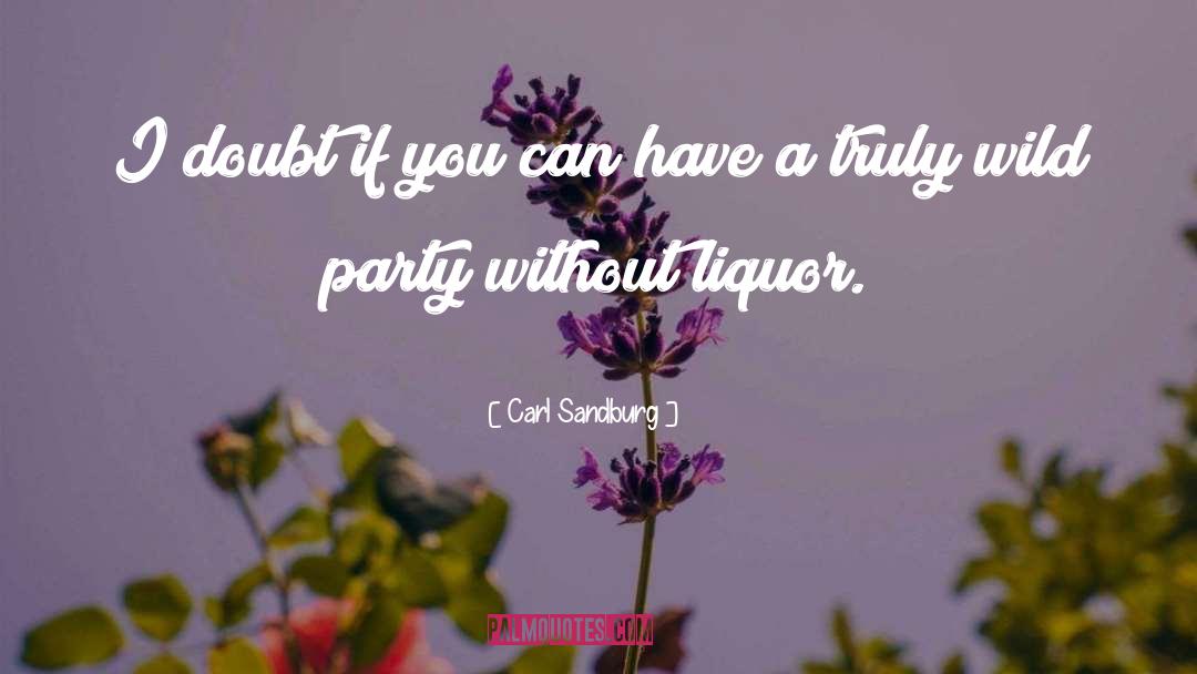 Liquor quotes by Carl Sandburg