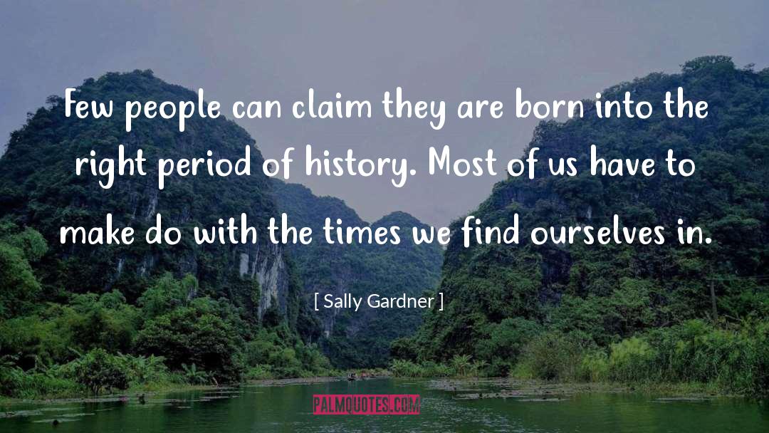 Lisa Gardner quotes by Sally Gardner